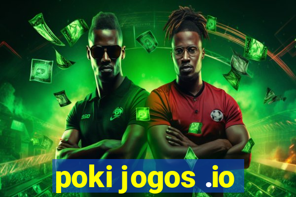 poki jogos .io